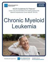 NCCN Guidelines for Patients® Chronic Myeloid Leukemia 1971567132 Book Cover