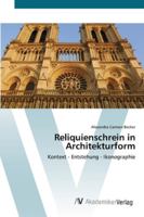 Reliquienschrein in Architekturform 3639449568 Book Cover