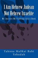 I Am Hebrew Judean Not Hebrew Israelite 1719299021 Book Cover