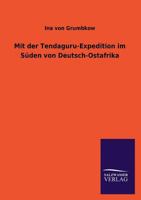 Mit Der Tendaguru-Expedition Im Suden Von Deutsch-Ostafrika 3846042080 Book Cover
