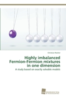 Highly imbalanced Fermion-Fermion mixtures in one dimension 3838138732 Book Cover