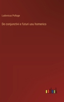 De conjunctivi e futuri usu homerico 3385047722 Book Cover