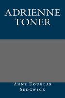 Adrienne Toner; A Novel 1512064459 Book Cover