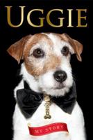 Uggie--My Story 1476700168 Book Cover