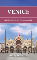 Venice: Its History, Its Art, Its Landmarks (The Cultured Guides) B0CM35NZGY Book Cover