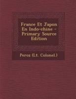France Et Japon En Indo-chine 1019317507 Book Cover