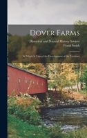 Dover Farms; in Which is Traced the Development of the Territory 1018079807 Book Cover