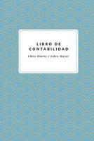 Libro de Contabilidad Libro Diario y Libro Mayor: Registra tus Cuentas - Libro Contable en Blanco para Apuntar Todos Los Movimientos Contables 109891855X Book Cover