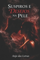 SUSPIROS E DESEJOS NA PELE (Portuguese Edition) B0GTMMMP8D Book Cover