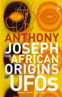 The African Origins of UFOs (Salt Modern Poets S.) 1844712729 Book Cover
