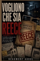Vogliono che sia Reece: Un thriller avvincente che svela oscuri sospetti, false accuse e segreti di una piccola città. (Italian Edition) B0HBV3SMSY Book Cover