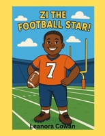 Zi the Football Star B0G64MCCK7 Book Cover