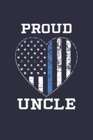 Proud Uncle: Police Uncle Thin Blue Line Notebook for Police Officers 1710116781 Book Cover