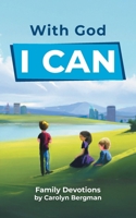 With God I Can: Family Devotions 1038338735 Book Cover