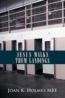 Jesus Walks Them Landings 1452076820 Book Cover