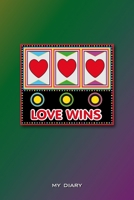 My Diary: Love Wins. Three Red Hearts. Diary, notebook, planner, idea book, poetry book. Format A5, 120 pages, fine light grey lined, matt soft cover with good grip. 1651131457 Book Cover