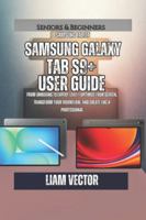 Samsung Galaxy Tab S9+ User Guide: From Unboxing to Expert Level—Optimize Your Screen, Transform Your Workflow, and Create Like a Professional B0G46P9Z5Q Book Cover
