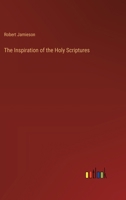 The Inspiration of the Holy Scriptures 3368196995 Book Cover