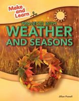 Projects with Weather and Seasons 1477771816 Book Cover