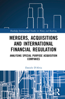 Mergers, Acquisitions and International Financial Regulation: Analysing Special Purpose Acquisition Companies 036760986X Book Cover