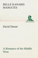 David Dunne A Romance Of The Middle West 9354590500 Book Cover