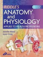 Anatomy and Physiology Applied to Health Professions 0443070318 Book Cover