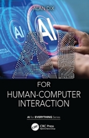 Artificial Intelligence for Human–Computer Interaction (AI for Everything) 1041077807 Book Cover