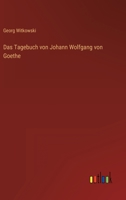 Das Tagebuch Von Johann Wolfgang Von Goethe 3846014095 Book Cover