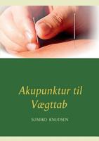 Akupunktur til Vægttab 8743009166 Book Cover