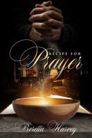 Recipe for Prayer 1734195940 Book Cover