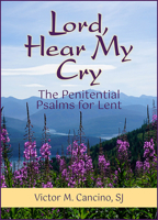 Lord, Hear My Cry: The Penitential Psalms for Lent 0809157799 Book Cover