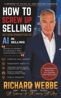 How to Screw Up Selling: Including Perspectives on AI in Selling 0645821721 Book Cover