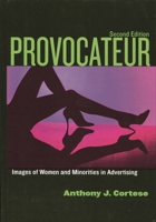 Provocateur: Images of Women Adn Minorities in Advertising 0742524973 Book Cover