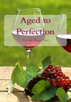 Aged to Perfection: Growing Young Once! 1508895341 Book Cover