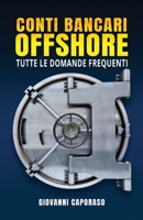 Conti Bancari Offshore: Tutte le domande frequenti 1447782291 Book Cover