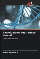 L'evoluzione degli esseri viventi (Italian Edition) 6208176654 Book Cover