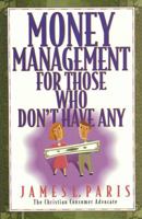 Money Management for Those Who Don't Have Any 1565075323 Book Cover