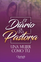 El Diario de una Pastora: Una mujer como tú. (Spanish Edition) B0GY623HVH Book Cover