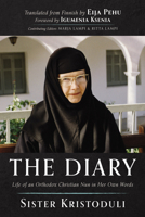 The Diary: Life of an Orthodox Christian Nun in Her Own Words B0F7FQGTQ1 Book Cover