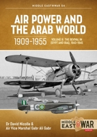 Air Power and Arab World 1909-1955: Volume 8 - Arab Air Forces and a New World Order, 1943-1946 1804510351 Book Cover