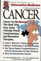 Alternative Medicine Definitive Guide to Cancer (Alternative Medicine Definitive Guides) 1887299017 Book Cover