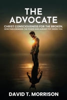 The Advocate: How pain awakens the Power God already put inside You B0GTFX337W Book Cover
