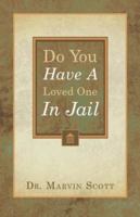 Do You Have A Loved One In Jail? 1594677425 Book Cover