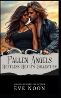 Fallen Angels MC Series: Restless Hearts Collection: A dark romance special edition book full of passion, power, and unforgettable romance B0FMKDKL4B Book Cover