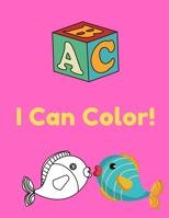I Can Color!: high-quality black&white Alphabet coloring book for kids. Toddler ABC coloring book 1659641756 Book Cover