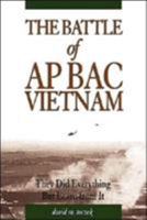 The Battle of Ap Bac, Vietnam: They Did Everything but Learn from It (Contributions in Military Studies) 1591148537 Book Cover