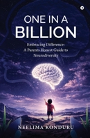 One in a Billion: Embracing Difference: A Parents Honest Guide to Neurodiversity B0GRBQMT32 Book Cover