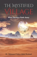 The Mystified Village: When Borders Fade Away B0BS1V5BQD Book Cover