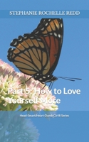 Head-Smart/ Heart-Dumb Girl(R) Series: Part 5: How to Love Yourself More B08WJY6GZ7 Book Cover