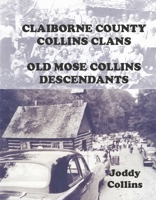 Claiborne County Collins Clans: Old Moses Collins Family B0C388X6XY Book Cover